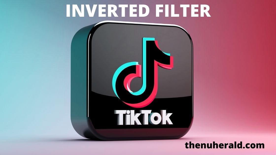 How to get the Inverted Filter on Tiktok