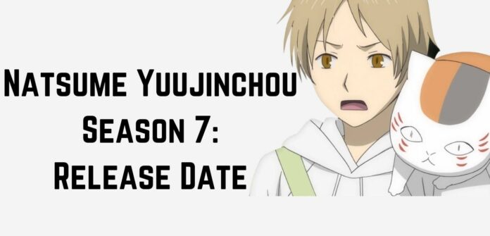 Natsume Yuujinchou Season 7: Release Date