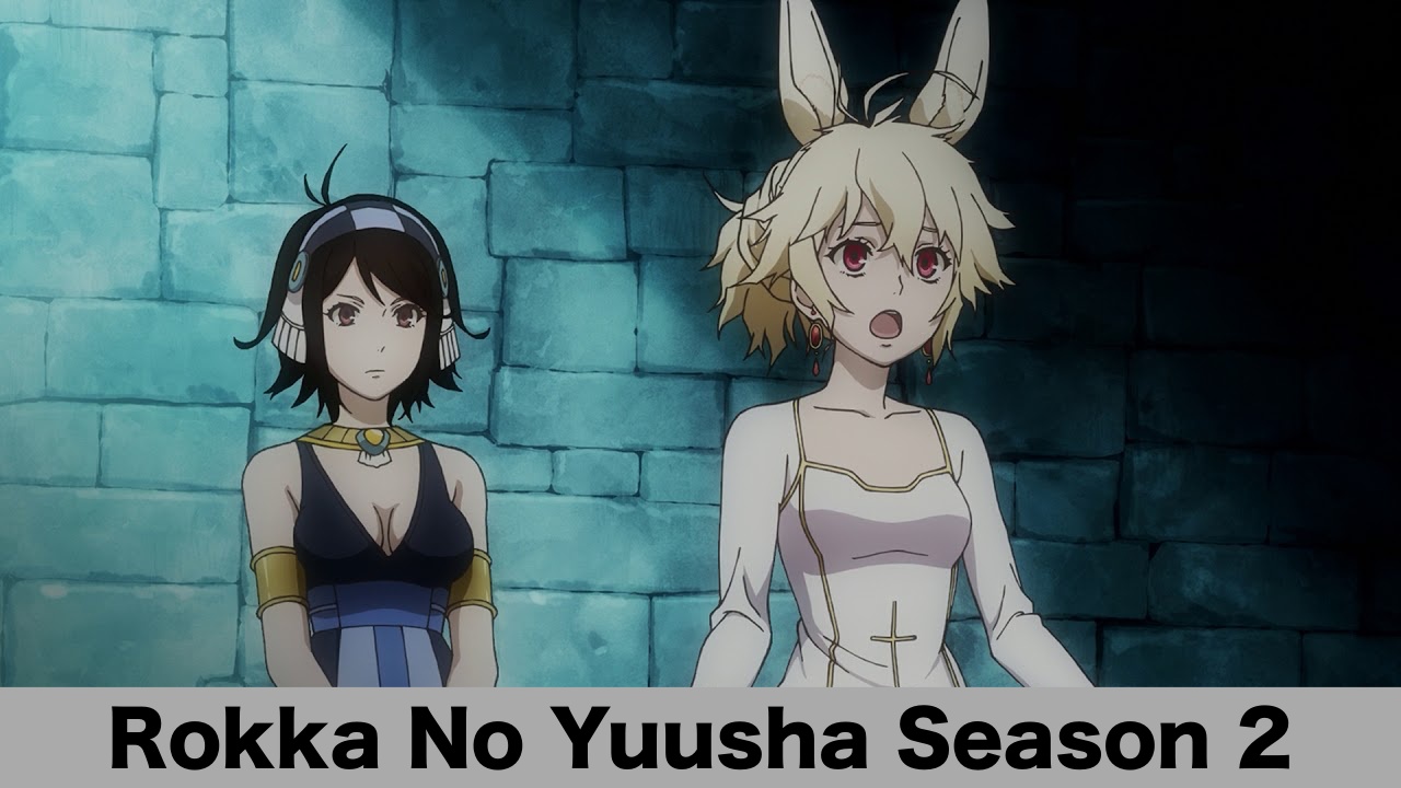 rokka no yuusha season 2 cancelled