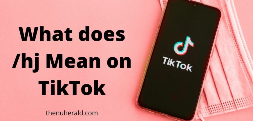 what-does-hj-mean-on-tiktok-this-social-media-trending-slang-explained