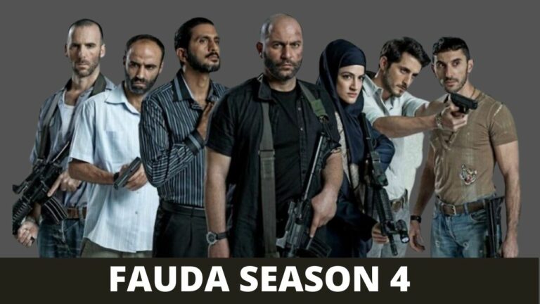 Fauda Season 4 Release Date, Spoilers & Updates 2021
