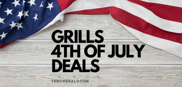 Grills 4th of July Sale