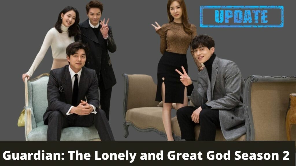 Guardian The Lonely And Great God Season 2 Things We Know So Far 