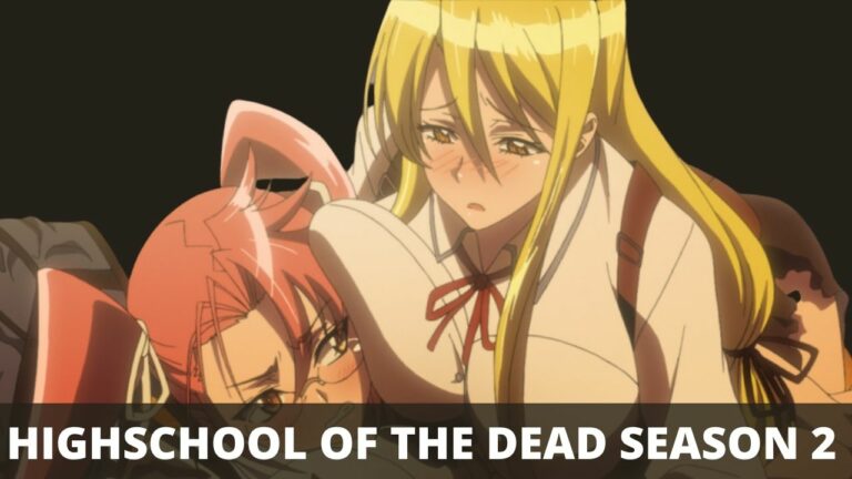 Highschool Of The Dead Season 2: Release Date & Every Update For 2021