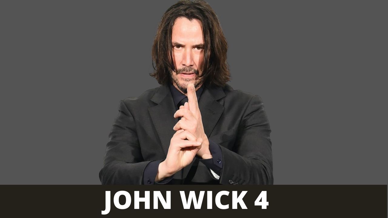 John Wick 4: Release Date, Cast, Spoilers & Updates 2021