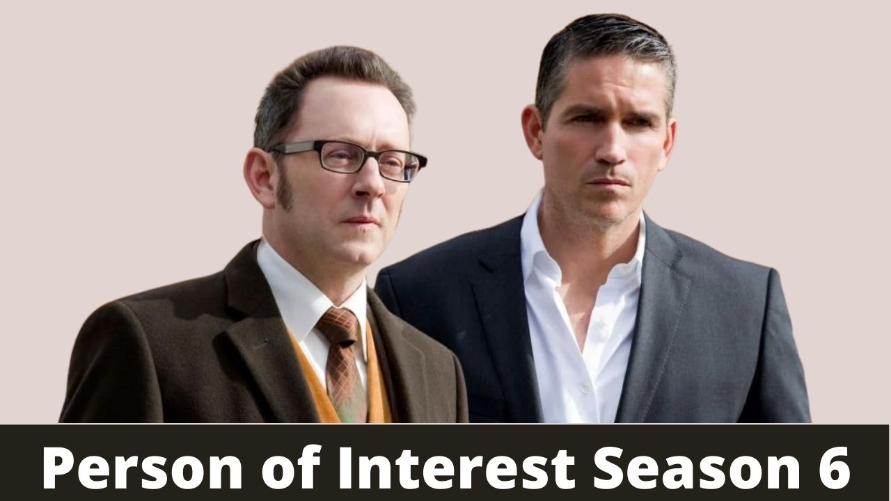 Person of Interest Season 6: Release Date, Spoilers, & Updates 2021