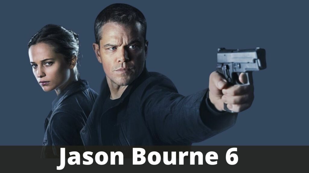 Jason Bourne 6: Release Date Confirmed or Not? Latest Update 2021