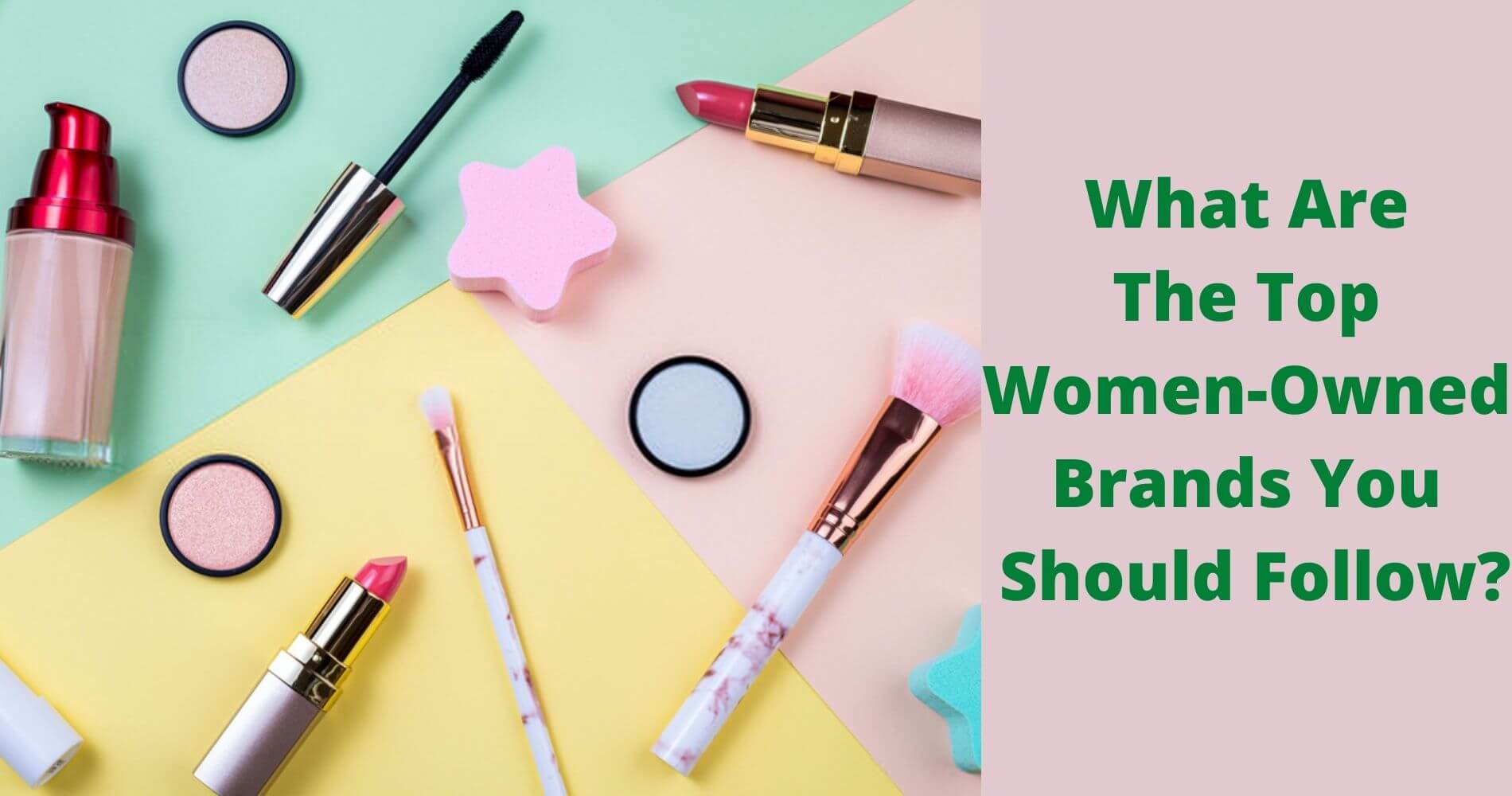 Top Women-Owned Brands